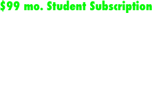 $99 mo. Student Subscription 
   (our regular price $199 mo.)

 Unlimited E-Tickets
 Unlimited Customers Info 
 Free Shipping